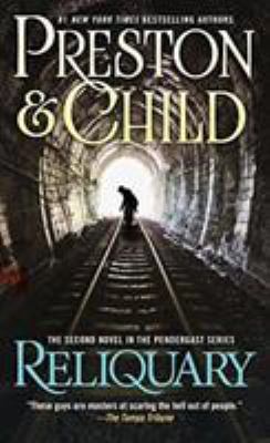 Reliquary : The Second Novel in the Pendergast Series