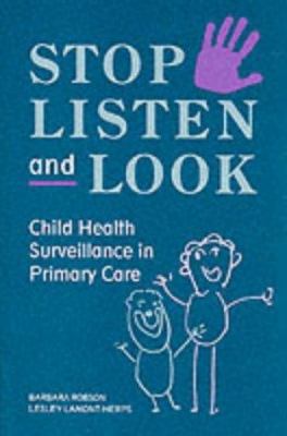 Stop, Listen and Look : Child Health Surveillance in Primary Care