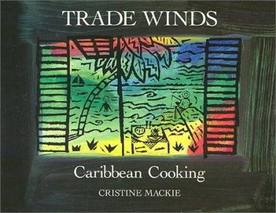 Trade Winds : Caribbean Cooking