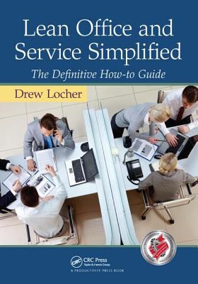 Lean Office and Service Simplified : The Definitive How-To Guide
