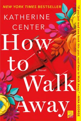 How to Walk Away : A Novel