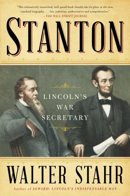 Stanton : Lincoln's War Secretary