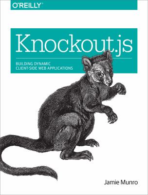 Knockout. js : Building Dynamic Client-Side Web Applications