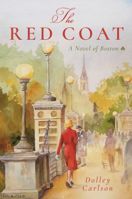 The Red Coat : A Novel of Boston