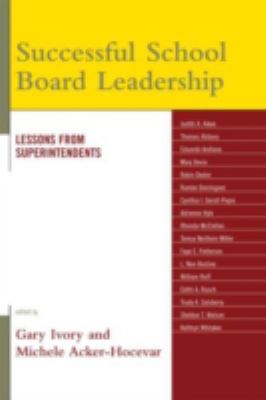 Successful School Board Leadership : Lessons from Superintendents