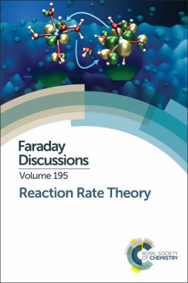 Reaction Rate Theory : Faraday Discussion 195