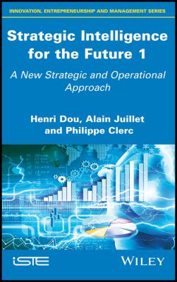 Strategic Intelligence for the Future 1 : A New Strategic and Operational Approach