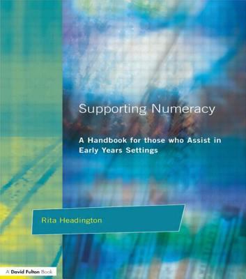 Supporting Numeracy : A Handbook for Those Who Assist in Early Years Settings