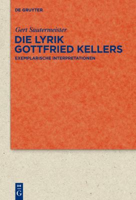 Die Lyrik Gottfried Kellers : Exemplarische Interpretationen