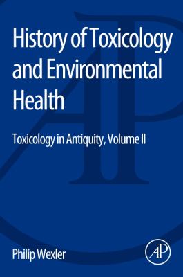 History of Toxicology and Environmental Health : Toxicology in Antiquity II