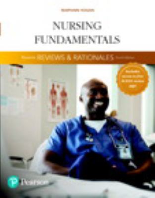 Pearson Reviews and Rationales: Nursing Fundamentals