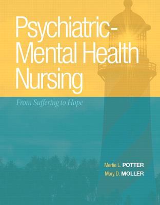 Psychiatric-Mental Health Nursing : From Suffering to Hope
