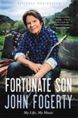 Fortunate Son : My Life, My Music