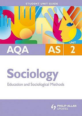 AQA AS Sociology : Education and Sociolgical Methods