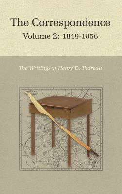 The Correspondence of Henry D. Thoreau : Volume 2: 1849-1856