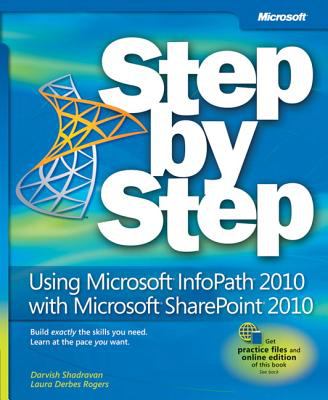 Using Microsoft® InfoPath® 2010 with Microsoft® SharePoint 2010