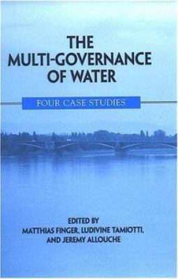The Multi-Governance of Water : Four Case Studies