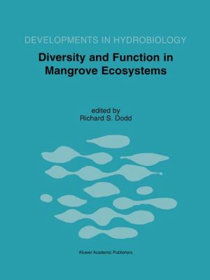 Diversity and Function in Mangrove Ecosystems : Proceedings of Mangrove Symposia Held in Toulouse, France from July 9-10, 1997 and July 8-10, 1998