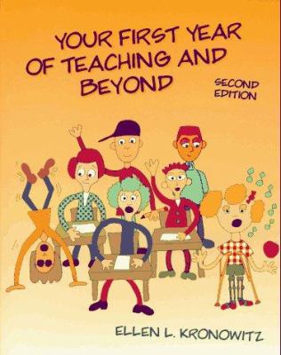 Your First Year of Teaching and Beyond