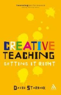 Creative Teaching : Getting It Right