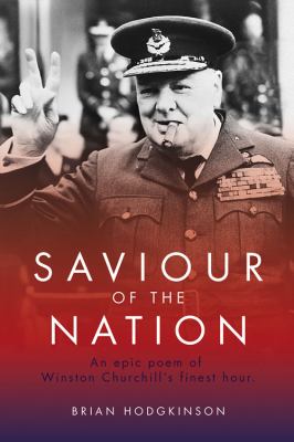 Saviour of the Nation - An Epic Poem of Winston Churchill's : Finest Hour