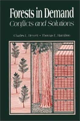 Forests in Demand : Conflicts and Solutions
