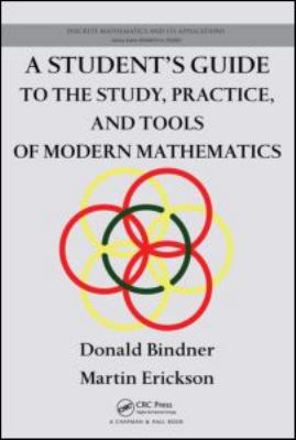 A Student's Guide to the Study, Practice, and Tools of Modern Mathematics