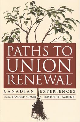 Paths to Union Renewal : Canadian Experiences