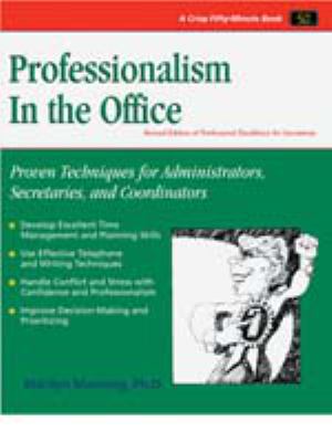 Professionalism in the Office : Proven Techniques for Administrators, Secretaries and Coordinators