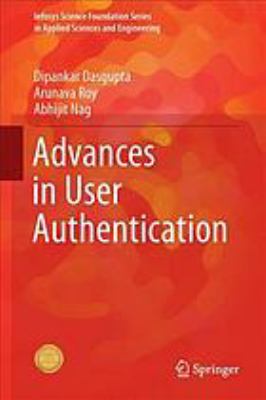 Advances in User Authentication