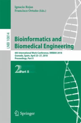 Bioinformatics and Biomedical Engineering : 6th International Work-Conference, IWBBIO 2018, Granada, Spain, April 25-27, 2018, Proceedings, Part II