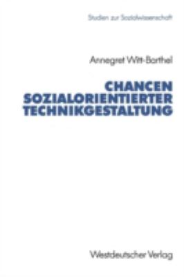 Chancen Sozialorientierter Technikgestaltung : Politische Ansätze und Gestaltbarkeit der Informationstechnik in der Sozialen Sicherung