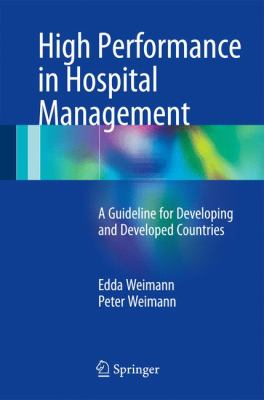 High Performance in Hospital Management : A Guideline for Developing and Developed Countries