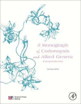 A Monograph of Codonopsis and Allied Genera (Campanulaceae S. Str. )