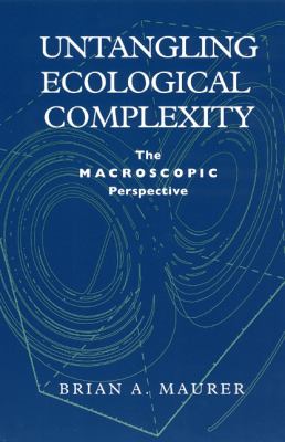 Untangling Ecological Complexity : The Macroscopic Perspective