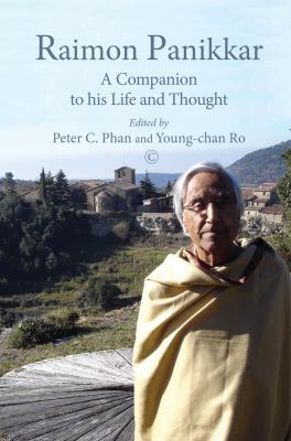Raimon Panikkar : A Companion to His Life and Thought