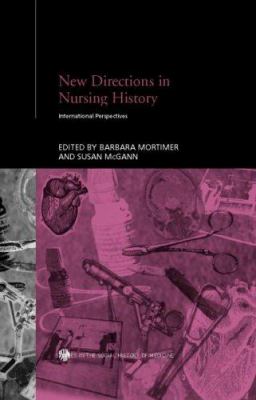 New Directions in Nursing History : International Perspectives