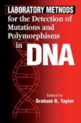 Laboratory Methods for the Detection of Mutations and Polymorphisms in DNA