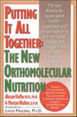 Putting It All Together: the New Orthomolecular Nutrition