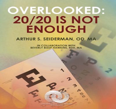 Overlooked : 20/20 Is Not Enough