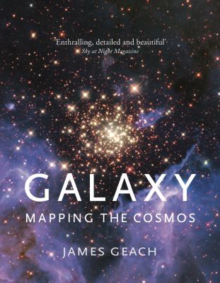 Galaxy : Mapping the Cosmos