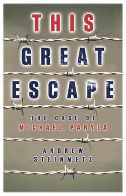 This Great Escape : The Case of Michael Paryla