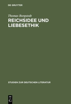 Reichsidee und Liebesethik : Eine Rekonstruktion des Lohensteinschen Arminiusromans