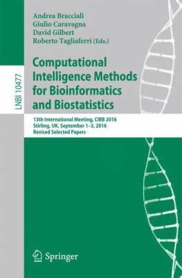 Computational Intelligence Methods for Bioinformatics and Biostatistics : 13th International Meeting, CIBB 2016, Stirling, UK, September 1-3, 2016, Revised Selected Papers