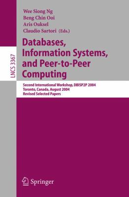 Databases, Information Systems, and Peer-to-Peer Computing : Second International Workshop, DBISP2P 2004, Toronto, Canada, August 2004, Revised Selected Papers