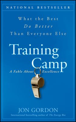Training Camp : What the Best Do Better Than Everyone Else