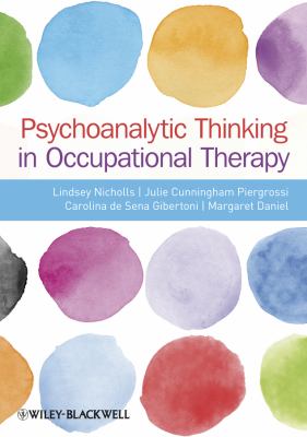 Psychoanalytic Thinking in Occupational Therapy : Symbolic, Relational and Transformative