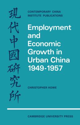 Employment and Economic Growth in Urban China, 1949-1957