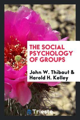 The Social Psychology of Groups