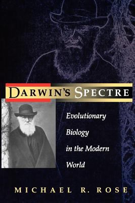 Darwin's Spectre : Evolutionary Biology in the Modern World
